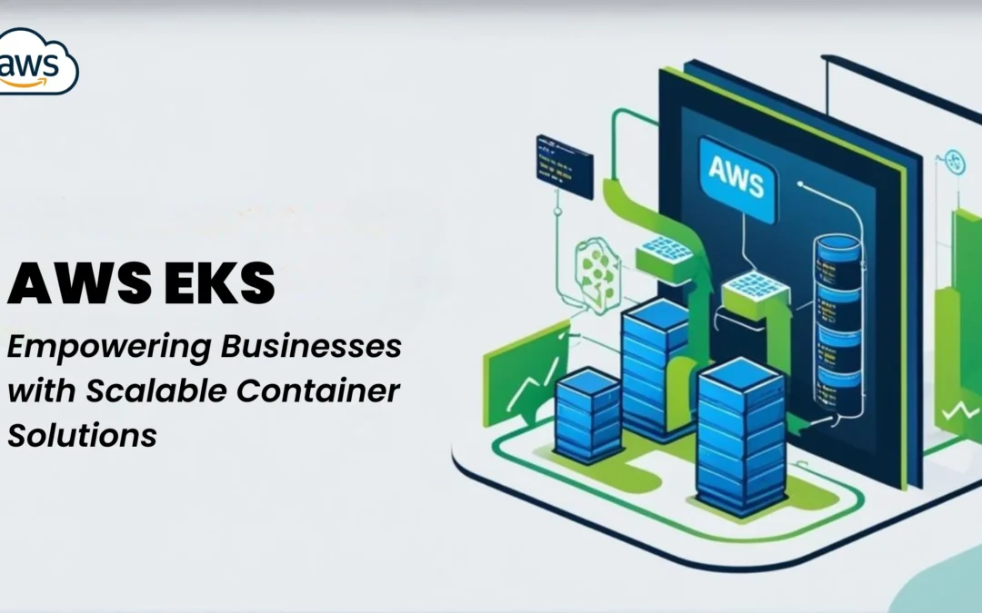 AWS eks scalable container solutions