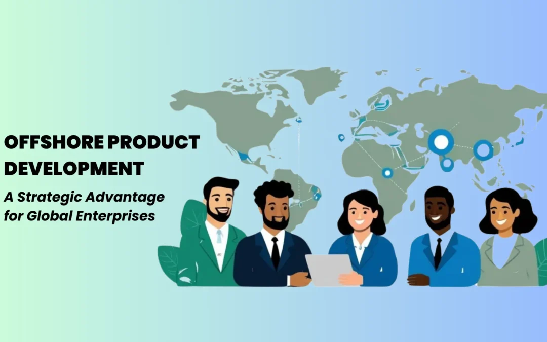 Offshore product development strategic advantage